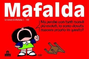 Mafalda Volume 1: Le strisce dalla 1 alla 160 (Magazzini Salani Fumetti)
